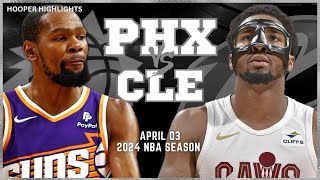 Phoenix Suns vs Cleveland Cavaliers Full Game Highlights  Apr 3  2024 NBA Season [upl. by Jeconiah]