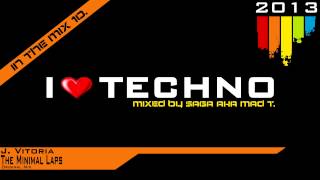 I Love Techno 2013 mixed by Saga aka Mad T [upl. by Ydolem]