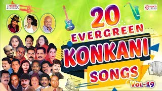 Top 20 Evergreen Konkani Songs Vol 19  Superhit Goa Konkani Songs [upl. by Oba]