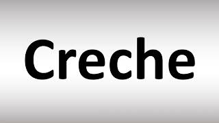 How to Pronounce Creche [upl. by Azarcon350]