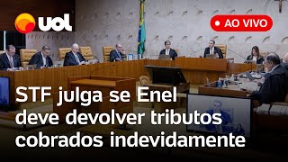 STF julga se Enel e outras distribuidoras de energia devem devolver tributos cobrados indevidamente [upl. by Acirrej]