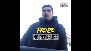 Frenzo Harami  No Pressure Audio [upl. by Chelsey]