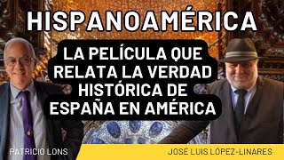 HISPANOAMÉRICA la película que relata la verdad histórica de España en América [upl. by Correna398]