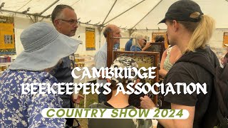 Cambridgeshire beekeepers Association Cambridge Country Show 2024 [upl. by Innob]