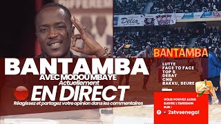 🔴SUIVEZ BANTAMBA AVEC MODOU MBAYE  MAR 6 AOUT 2024 [upl. by Bbor]