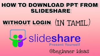 HOW TO DOWNLOAD PPT FROM SLIDESHARE WITHOUT LOGIN IN TAMIL presentation slideshare technology [upl. by Dnalevelc872]