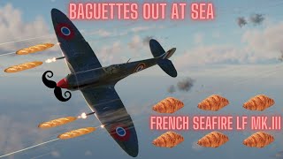 French Seafire LF MkIII  Baguettes Out At Sea [upl. by Aleek354]