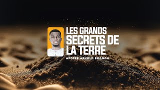 Apôtre Arnold Bognon  LES GRANDS SECRETS DE LA TERRE 1 [upl. by Bettine]