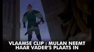 Mulan  Vlaamse Clip Mulan Neemt Haar Vaders Plaats In  Disney BE [upl. by Callas]