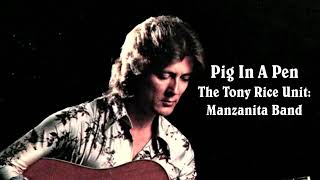 Pig In A Pen  The Tony Rice Unit Manzanita Band [upl. by Kcireddor30]