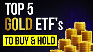 Top 5 Gold ETFs to Buy and Hold in 2024 [upl. by Baerman]