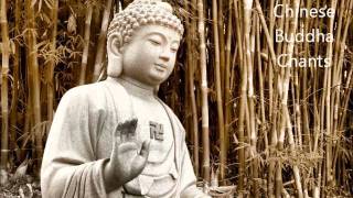 Chinese Buddha Chants  Best for Meditation [upl. by Audun]