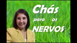 Chás para os Nervos [upl. by Nylrehc]