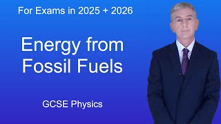 GCSE Physics Revision quotEnergy from Fossil Fuelsquot [upl. by Oilenroc]