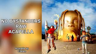 Travis Scott amp Juice WRLD  No Bystanders RAW ACAPELLA NO AUTOTUNE [upl. by Eetnuahs528]