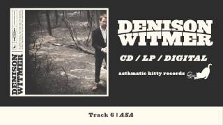 Denison Witmer quotAsaquot Track 6 Denison Witmer [upl. by Nonez790]