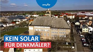 Streit um Solaranlagen auf Dächern von denkmalsgeschützten Gebäuden  Umschau  MDR [upl. by Neahs]