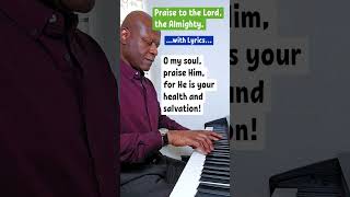 Praise to the Lord the Almighty with lyrics [upl. by Oinesra494]