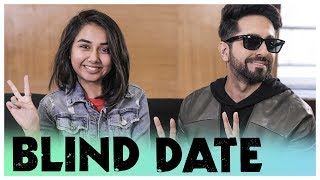 The Blind Date Ft Ayushmann Khurrana  Andhadhun  MostlySane [upl. by Blaseio10]