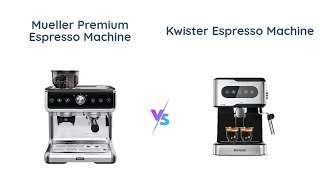 Mueller vs Kwister Espresso Machine Which One Should You Buy [upl. by Euqirne]