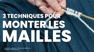 Monter les mailles  Les 3 méthodes de montages à connaître pour bien débuter le tricot [upl. by Speroni]