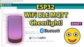 ESP32 BLE WIFI MQTT Cheerlight [upl. by Randi]