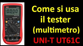 0540 Come si usa un multimetro o tester Recensione modello UNIT UT61C [upl. by Lewak]