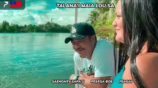 Saehoney Sapau Pesega Boe amp Feagai  Talanai Maia Lou Sa Audio [upl. by Icyac471]