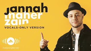 Maher Zain  Jannah English  ماهر زين  Vocals Only  بدون موسيقى  Official Lyric Video [upl. by Ayoral]