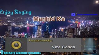 Manhid Ka  Vice Ganda Karaoke [upl. by Ilojne]