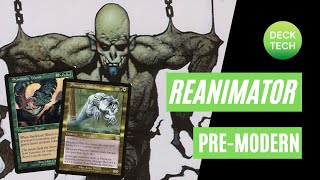 PREMODERN MTG REANIMATOR Deck Tech [upl. by Julianne]