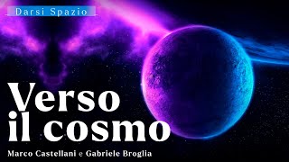 Verso il Cosmo  Darsi Spazio [upl. by Dleifniw6]