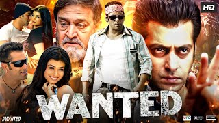 Wanted Full Movie 2009  Salman Khan Ayesha Takia Prakash Raj Vinod Khanna  Review amp Facts HD [upl. by Enirhtac]