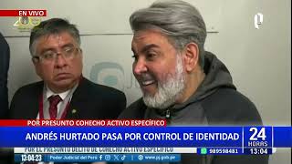 Andrés Hurtado ‘Chibolín’ pasa por control de identidad [upl. by Tad777]