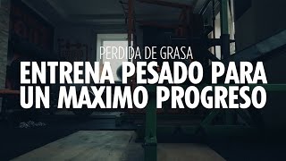 CÓMO ENTRENAR PARA PERDER GRASA  ENTRENA PESADO [upl. by Hodges]