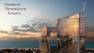 New Alamein Downtown Towers  The Largest of Egypt’s flagship projects  ابراج العلمين الجديدة [upl. by Quenby]