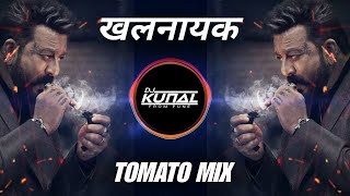 Khalnayak Hoon Main  Tomato Mix  𝗜𝘁’𝘀 𝗞𝘂𝗻𝗮𝗹 𝗦𝘁𝘆𝗹𝗲 [upl. by Ihsakat173]