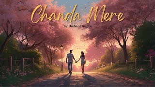 Chanda Mere Lyric Video  Album  Fall amp Rise  Feat Sahib Chaudhary  Dishant Gupta [upl. by Enrika]