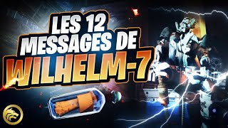 Destiny 2  LES 12 MESSAGES DE WILHELM7 Emplacements Audios amp Triomphe [upl. by Maharva840]