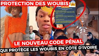 LE NOUVEAU CODE PÉNAL QUI PROTÈGE LES WOUBIS EN CÔTE D’IVOIRE VIENT DE SORTIR 😱 L’HEURE EST GRAVE 🥵 [upl. by Gaylord820]