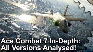 Ace Combat 7 A Classic Returns With Stunning Visuals  Every Version Tested [upl. by Nivlem]