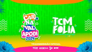 🔴 AO VIVO Carnaval de Apodi 2024  Sábado 1002  TCM FOLIA [upl. by Iahcedrom135]