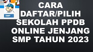 CARA DAFTAR ATAU PILIH SEKOLAH PPDB ONLINE JENJANG SMP TAHUN 2024 [upl. by Dobb]