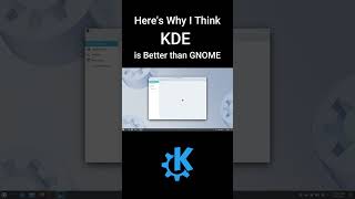 Heres Why I Think KDE is Better than GNOME linux kdeplasma gnome [upl. by Trauner637]