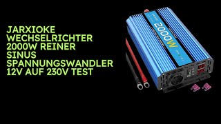 JARXIOKE Wechselrichter 2000W Reiner Sinus Spannungswandler 12V auf 230V Test [upl. by Notkcorb616]