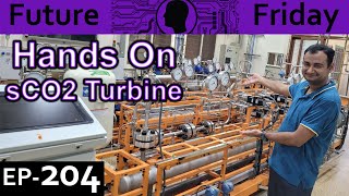 Hands On Supercritical CO2 Turbine Explained Future Friday Ep204 [upl. by Carmella]