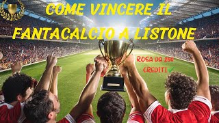 GUIDA FANTACALCIO 202425  COME VINCERE IL FANTACALCIO A LISTONE CON UNA ROSA DA 250 CREDITI 🧞‍♂️ [upl. by Ingamar]