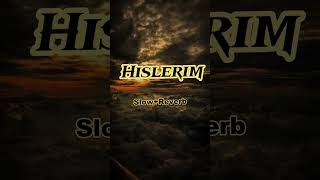 Hislerim  By Serhat Durmus  Unknown typist  slowedreverb  feat Zerrincapcutserhatdurmus [upl. by Nishom113]