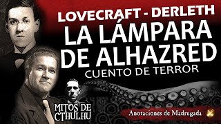 Audiolibros Lovecraft  La lámpara de Alhazred  Mitos de cthulhu [upl. by Ahselat]