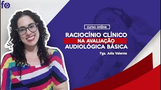 Raciocínio clínico na avaliação audiológica básica [upl. by Romine]